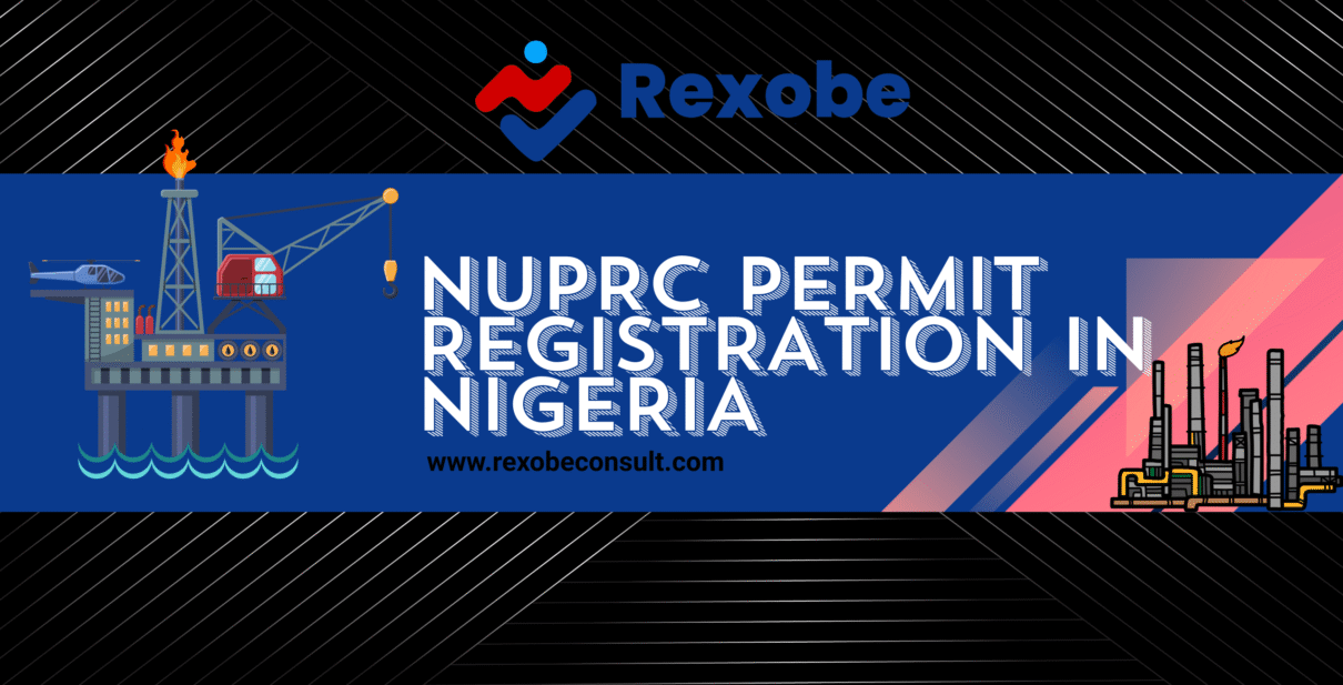 NUPRC Permit Registration in Nigeria service What is a NUPRC permit explained by consultant How to get a DPR permit guide Lagos NUPRC DPR permit requirements for oil and gas business Trusted NUPRC DPR agents in Lagos Nigeria Business owner registering NUPRC permit remotely Rexobe Consult office for NUPRC DPR registration Lagos