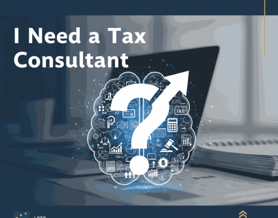 I need a tax consultant I need a tax consultant in Lagos State I need a tax consultant in FCT Abuja I need a tax consultant in Port Harcourt Rivers State Nigeria tax compliance services Tax consultant 2026 reforms