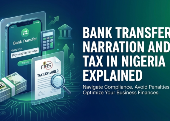 bank transfer narration and tax in Nigeria does bank narration affect tax Nigeria bank inflow monitoring Nigeria explained how Nigerian tax authorities detect income Rexobe Consult tax advisory Nigeria