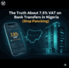 7.5% VAT on bank transfers Nigeria explained VAT on mobile transfers Nigeria VAT on USSD transactions Nigeria digital banking VAT Nigeria bank transfer charges Nigeria