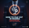 how to file VAT in Nigeria step by step steps to file VAT returns Nigeria TaxPro Max VAT filing dashboard monthly VAT return Nigeria process VAT compliance guide Nigeria
