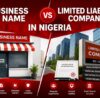 Business name vs limited liability company in Nigeria comparison chart Difference between business name and LLC Nigeria explained Business name vs company registration Nigeria pros and cons CAC registration decision guide for Nigerian entrepreneurs Limited liability company registration process Nigeria Tax implications business name vs LLC Nigeria 2026